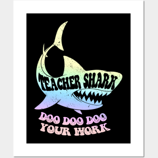 Teacher Shark Doo Doo Doo Your Work Posters and Art